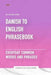 Danish To English Phrasebook - Everyday Common Words And Phrases by Ps Publishing