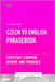 Czech To English Phrasebook - Everyday Common Words And Phrases by Publishing, Ps
