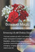 Bouquet Magic: Enhancing Life with Endless Charm by Jean Lee