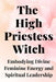 The High Priestess Witch: Embodying Divine Feminine Energy and Spiritual Leadership by Nichole Callaghan