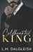 Coldhearted King: A Billionaire Workplace Romance by L. M. Dalgleish