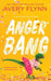 Anger Bang by Avery Flynn