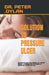 Solution to Pressure Ulcer: Everything You Need to Know about Pressure Ulcers: A Step-By-Step Guide by Peter Dylan