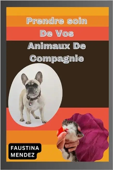 Prendre soin De Vos Animaux De Compagnie by Mendez, Faustina