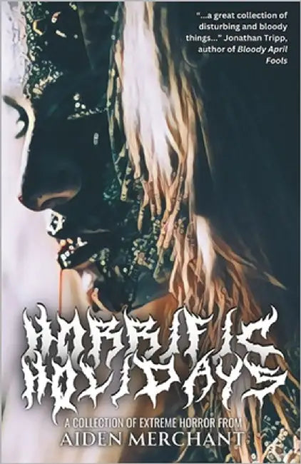 Horrific Holidays: A Collection of Extreme Terror by Winters, Wesley