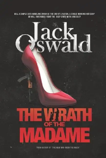 The Wrath Of The Madam by Jack Oswald