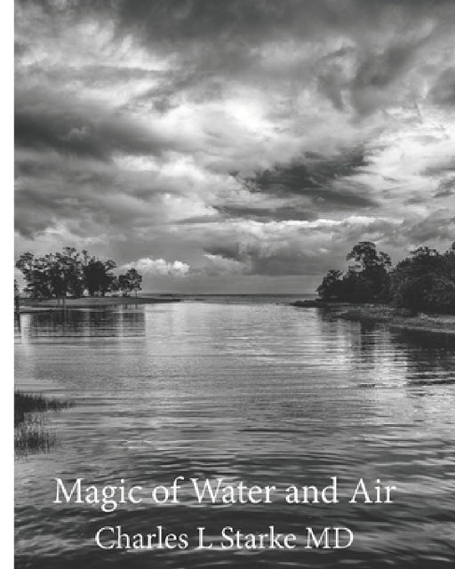 Magic of Water and Air by Charles L. Starke
