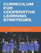 Curriculum for Cooperative Learning Strategies by Michael S. Steele