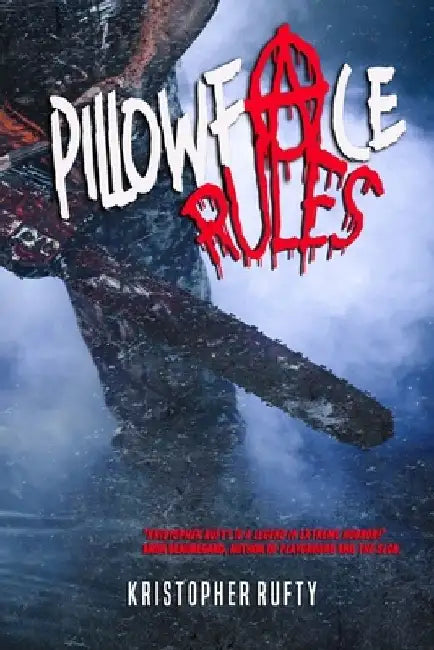 Pillowface Rules by Kristopher Rufty