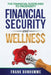 The Financial Guideline to Prosperity, Financial Security, and Wellness by Frank Bonhomme
