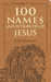 100 Names and Attributes of Jesus Daily Devotional by Christopher D. Hudson