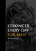 Stronger Every Day for Men: 365 Devotions by Gilbert Beers