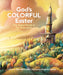 God's Colorful Easter: The Good News Is for Everyone by Esau McCaulley, Rogério Coelho