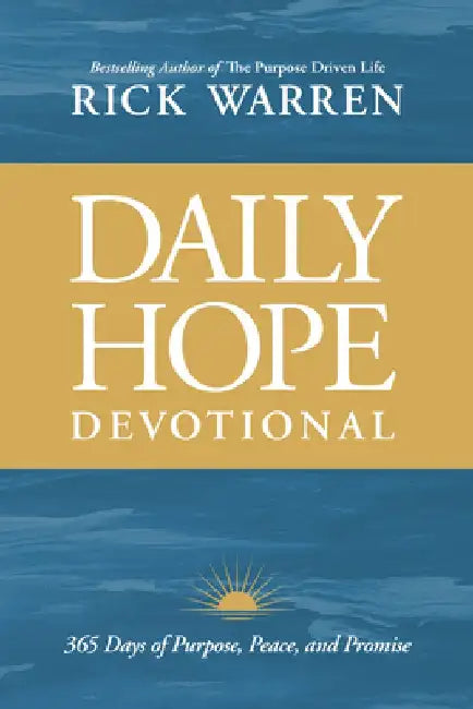 Daily Hope Devotional: Purpose, Peace, and Promise for Every Day by Rick Warren