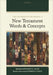 Hendrickson Dictionary of New Testament Words and Concepts by Jonathan G. Kline