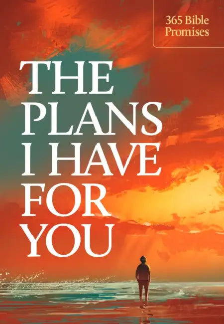 The Plans I Have for You: 365 Bible Promises by Ronald A. Beers, Amy E. Mason