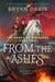 From the Ashes: The Bones of Makaidos Part 2 by Bryan Davis