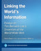 Linking the World's Information: Essays on Tim Berners-Lee's Invention of the World Wide Web by Oshani Seneviratne