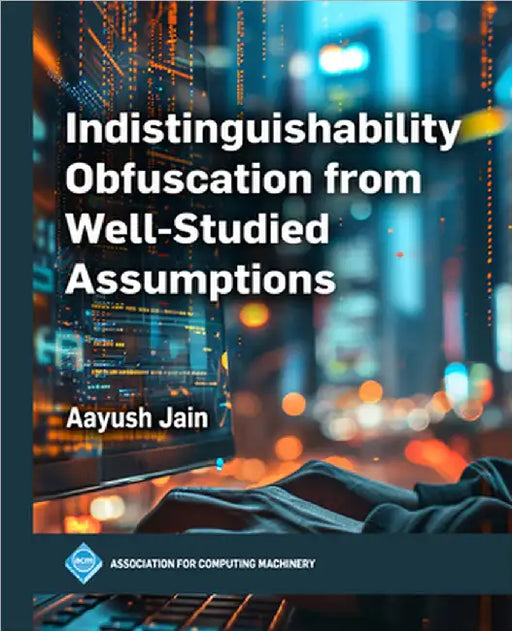 Indistinguishability Obfuscation from Well-Studied Assumptions by Aayush Jain