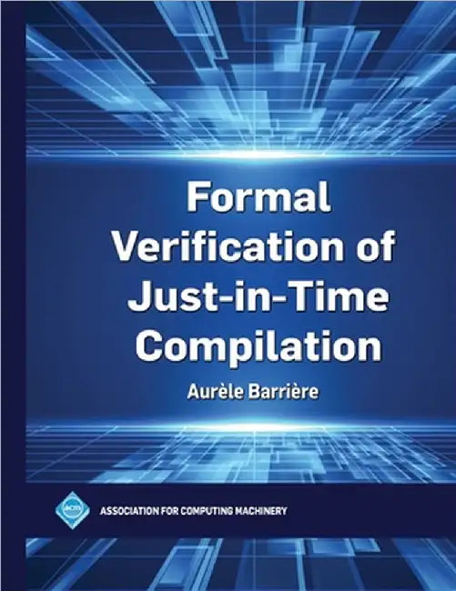 Formal Verification of Just-in-Time Compilation by Aurèle Barrière