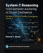 System-2 Reasoning: The Path to Artificial General Intelligence, Volume 2 by Edward Chang