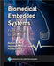 Biomedical Embedded Systems: From Design to Security by Allen, Nathan