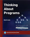 Thinking About Programs by Gavin Lowe