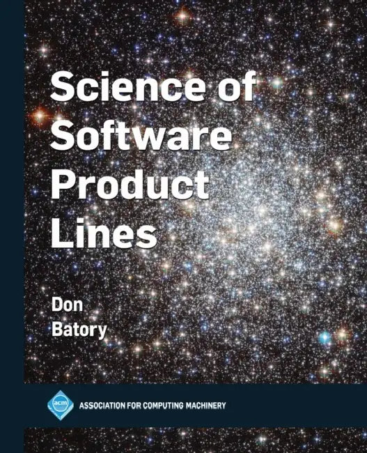 Science of Software Product Lines by Don Batory