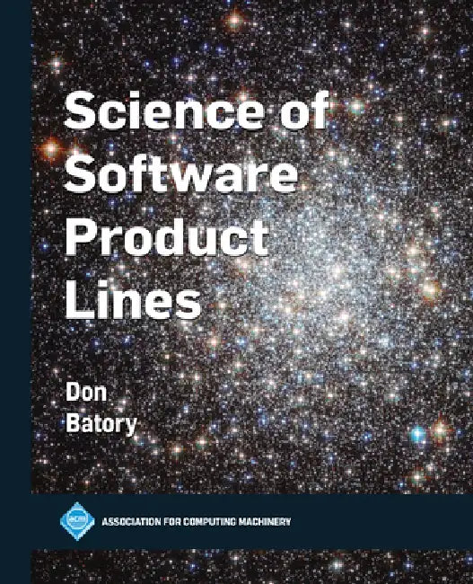 Science of Software Product Lines by Don Batory