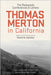 Thomas Merton in California: The Redwoods Conferences and Letters by Merton, Thomas