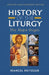 History of the Liturgy: The Major Stages by Marcel Metzger