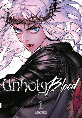 Unholy Blood, Vol. 1 by Leena Lim