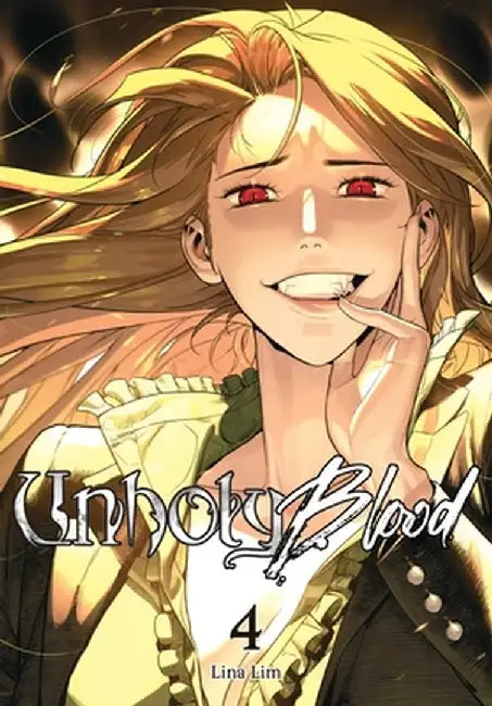 Unholy Blood, Vol. 4 by Lina Lim