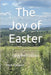 The Joy of Easter: Large Print Edition by Caligiuri, Nancy E.