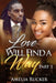 Love Will Find a Way Part One by Amelia Rucker