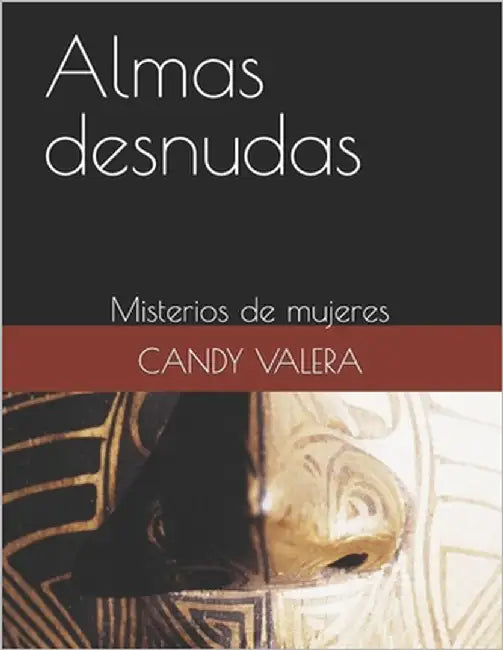 Almas desnudas: Misterios de mujeres by Valera, Candy