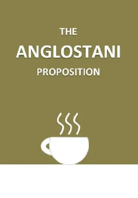 The Anglostani Proposition by David Young