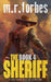 The Sheriff 4: A post-apocalyptic sci-fi western by M. R. Forbes