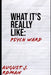 What It's Really Like: Psych Ward by August J. Roman