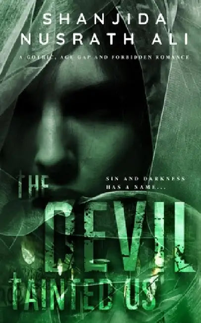 The Devil Tainted Us (A Gothic, Age Gap and Forbidden Romance) by Shanjida Nusrath Ali