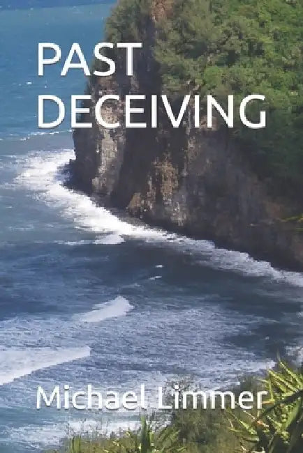 Past Deceiving by Michael Limmer