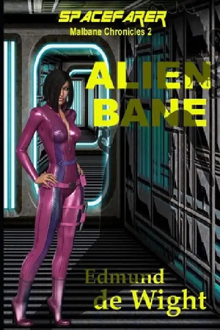 Spacefarer - Alien Bane: Malbane Chronicles 2 by Edmund de Wight