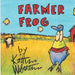 Farmer Frog by Keith A. Webster