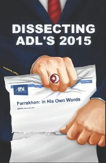 Dissecting ADL's 2015 Farrakhan In His Own Words by Gabriel Lopez