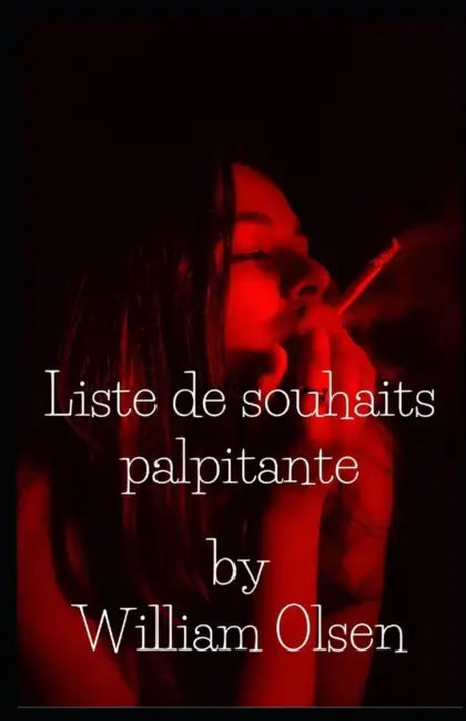 Liste de souhaits palpitante by William Olsen