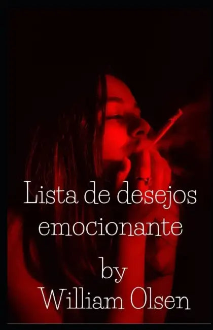 Lista de desejos emocionante by William Olsen