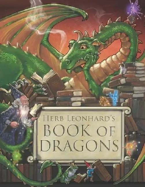 Herb Leonhard's Book of Dragons by Herb Leonhard