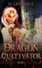Dragon Cultivator 1 by Dutch Palmer