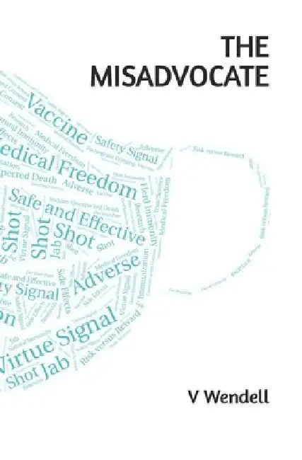 The Misadvocate by V. Wendell