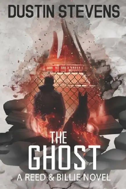 The Ghost: A Suspense Thriller by Dustin Stevens
